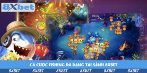 ca-cuoc-fishing-da-dang-tai-sanh-8xbet